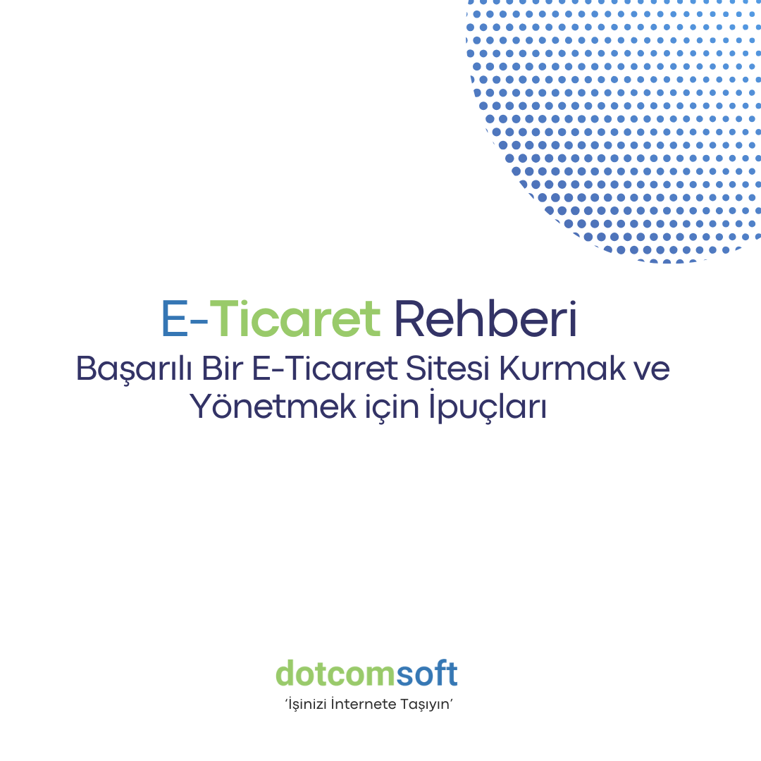 Türkiye'nin Güçlü Yazılımlarının Üreticisi - Dotcomsoft 